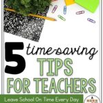 5 time saving tips for teachers